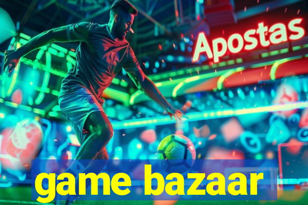 game bazaar